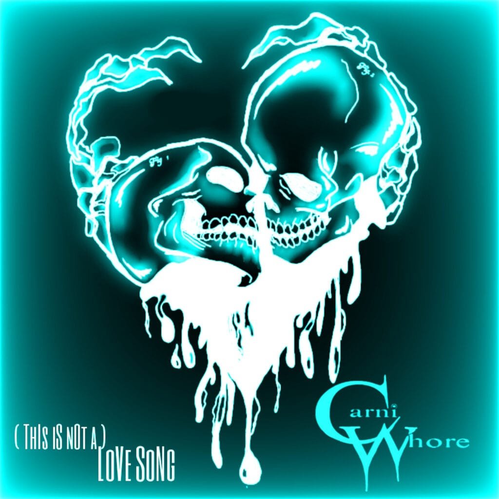 Carniwhore - (This Is Not A) Love Song - Cover Artwork