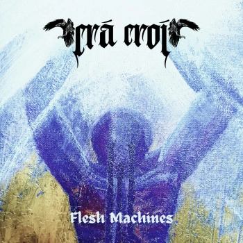 Cork's Crá Croí Weld Joy Division and Type O Negative in Post-Punk Anthem Flesh Machines