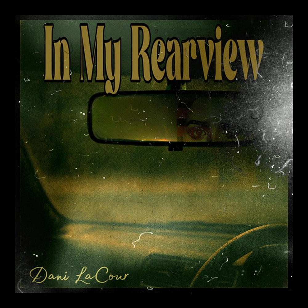 Dani LaCour Turns Reflection Into Country Rock on "in My Rearview"