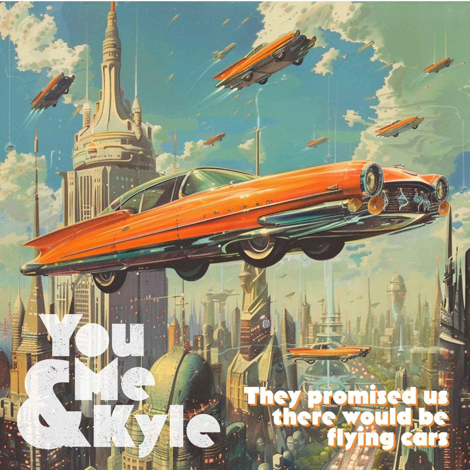 You Me & Kyle Move with They Promised Us There Would Be Flying Cars at the Head of Their Catalogue